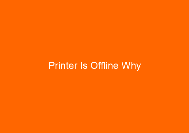 Printer Is Offline Why