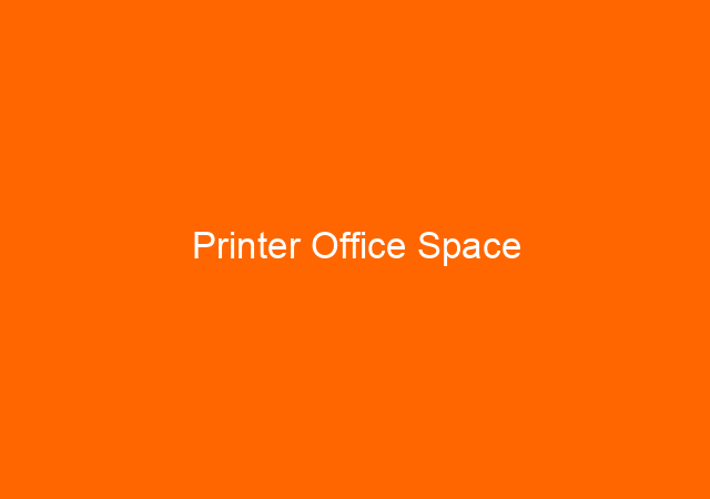 Printer Office Space