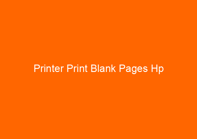 Printer Print Blank Pages Hp