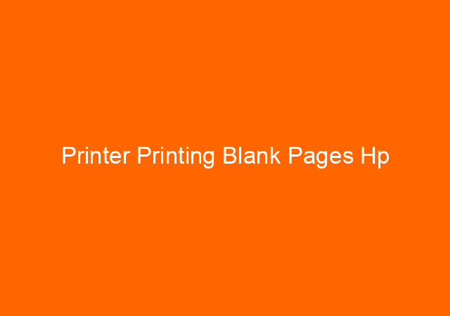 Printer Printing Blank Pages Hp