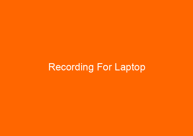 Recording For Laptop