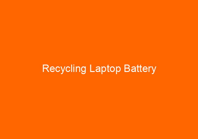Recycling Laptop Battery