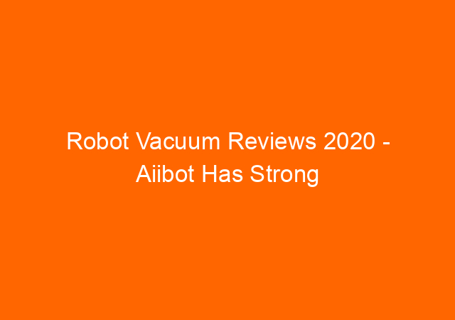 Robot Vacuum Reviews 2020 - Aiibot Has Strong Suction Power and Intelligent Sensors Will Clean Your Carpet and Hard Floor Easily 1