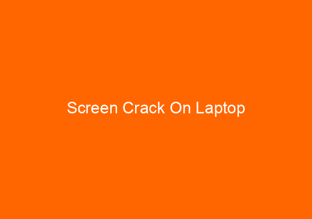 Screen Crack On Laptop