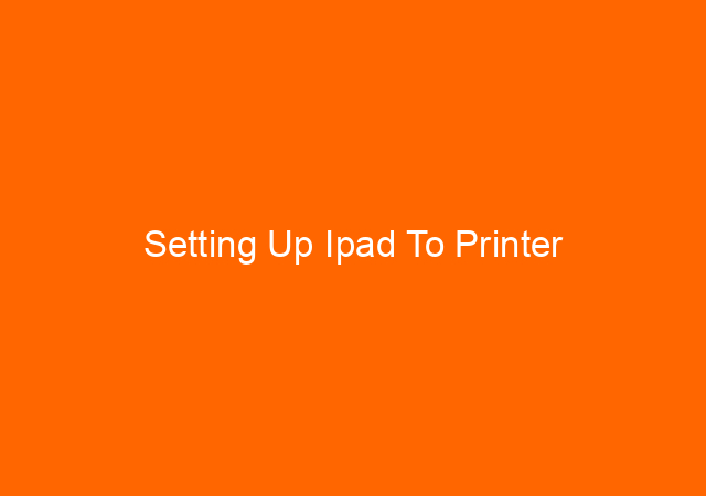 Setting Up Ipad To Printer