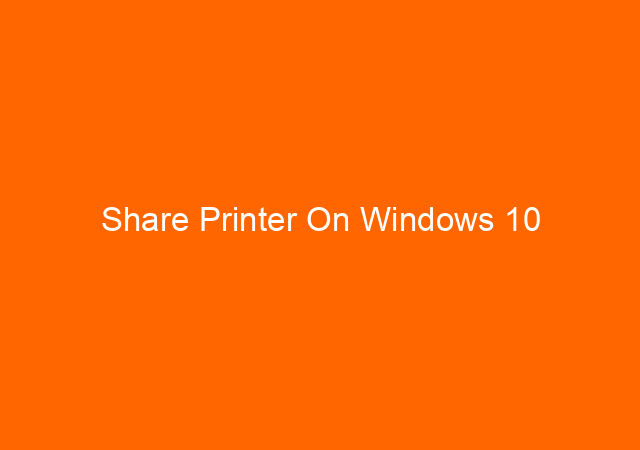 Share Printer On Windows 10