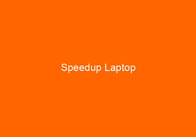 Speedup Laptop