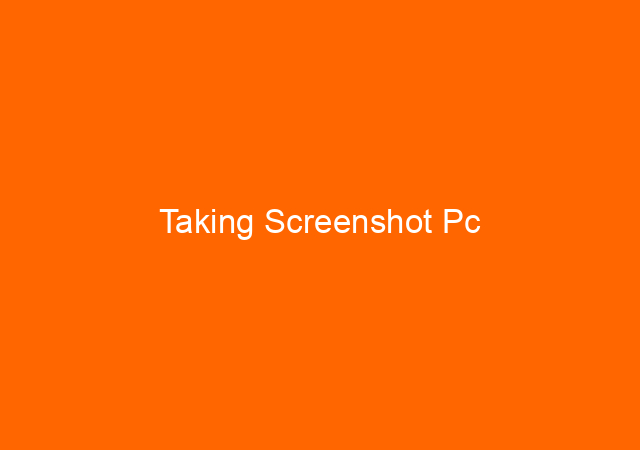 Taking Screenshot Pc