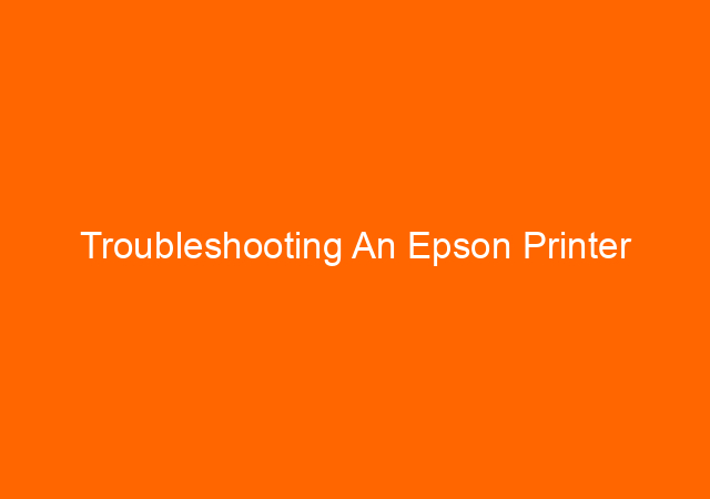 Troubleshooting An Epson Printer