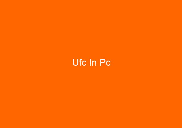 Ufc In Pc