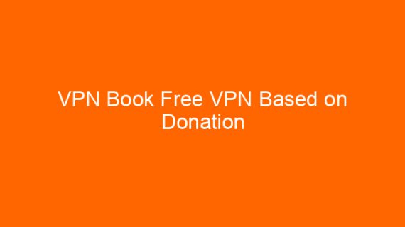 VPN Book Free VPN Based on Donation