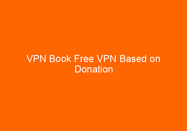 VPN Book Free VPN Based on Donation 1