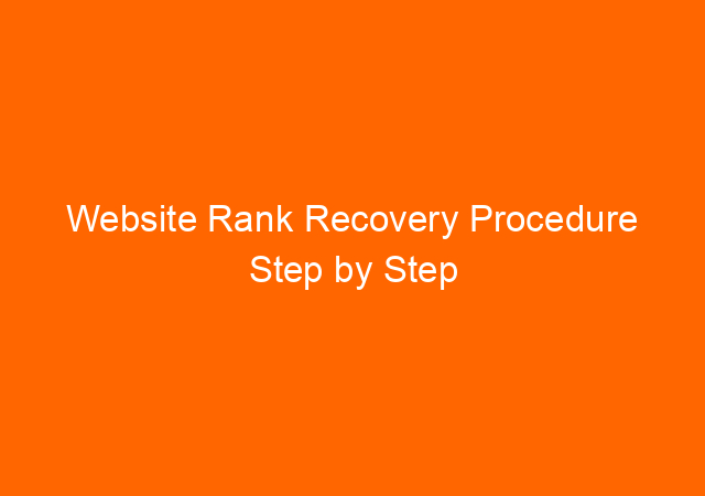 Website Rank Recovery Procedure Step by Step 1