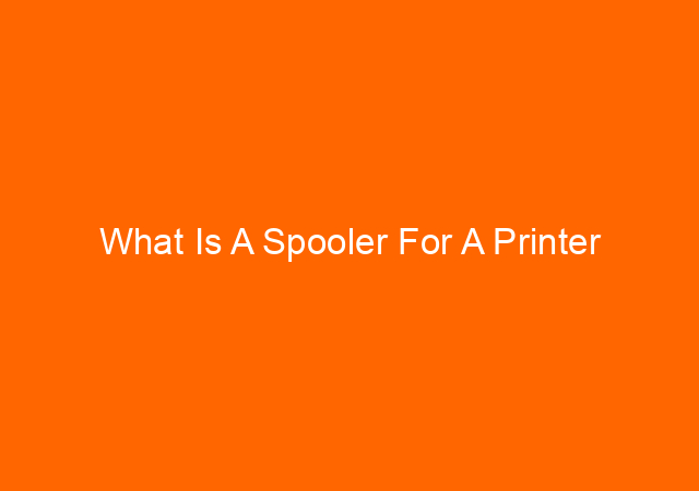 What Is A Spooler For A Printer