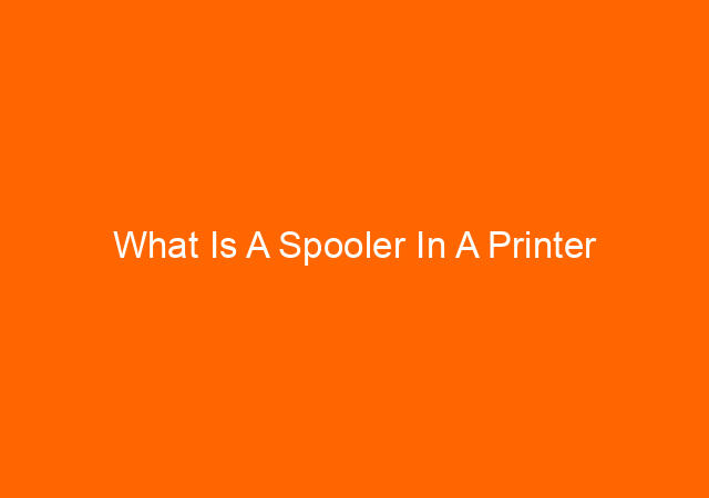 What Is A Spooler In A Printer