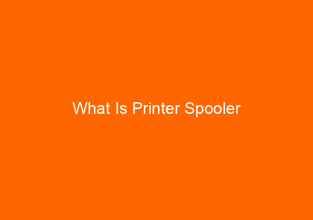 What Is Printer Spooler 1