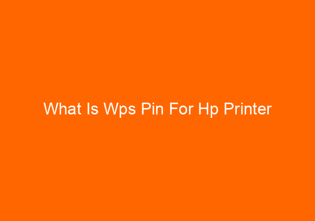 What Is Wps Pin For Hp Printer 1