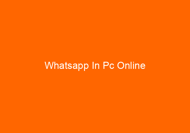 Whatsapp In Pc Online