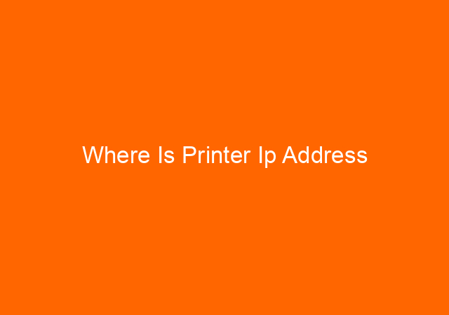 Where Is Printer Ip Address 1