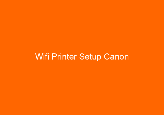 Wifi Printer Setup Canon