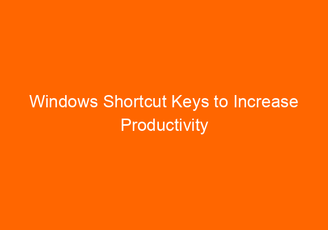 Windows Shortcut Keys to Increase Productivity 1