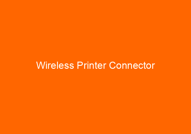 Wireless Printer Connector