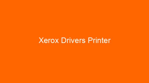 Xerox Drivers Printer