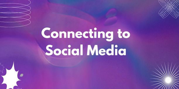 Connecting to Social Media