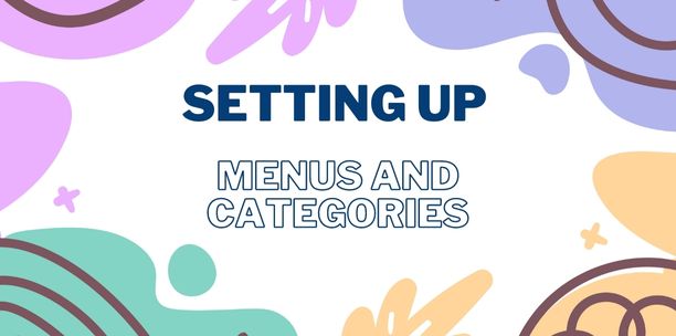 Setting Up Menus and Categories: Organizing your WordPress blog by setting up menus and categories