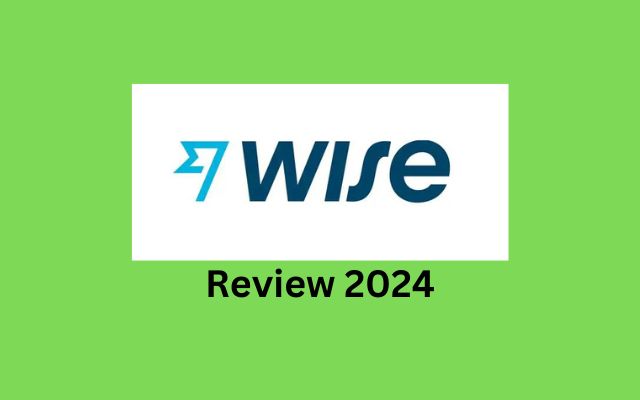 Wise Review 2024: Way of Receiving Money (and Sending) Online
