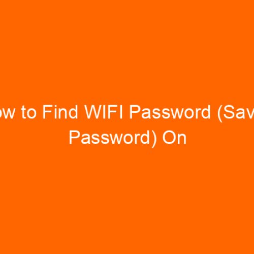 How to Find WIFI Password (Saved Password) On Windows 10 Without Software