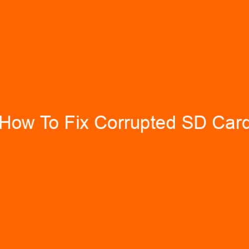 How To Fix Corrupted SD Card