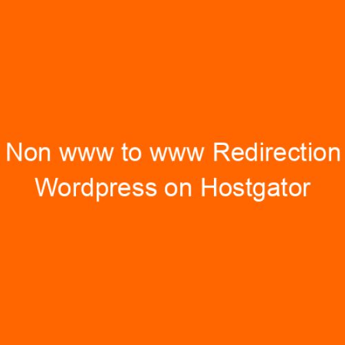 Non www to www Redirection WordPress on Hostgator